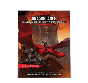 D&D: Dragonlance- Shadow of the Dragon Queen