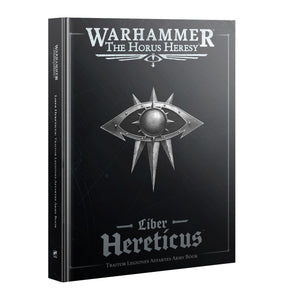 Warhammer 30k: Horus Heresy- Liber Hereticus (Traitors) Army Book